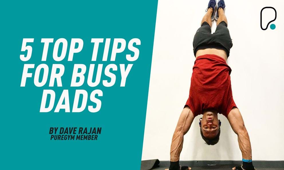 5 Fitness Tips For Busy Dads