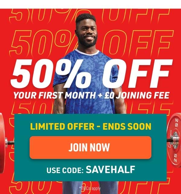 Get 50% off your first month plus £0 Joining Fee Today with code SAVEHALF. Ends soon. Selected gyms only.