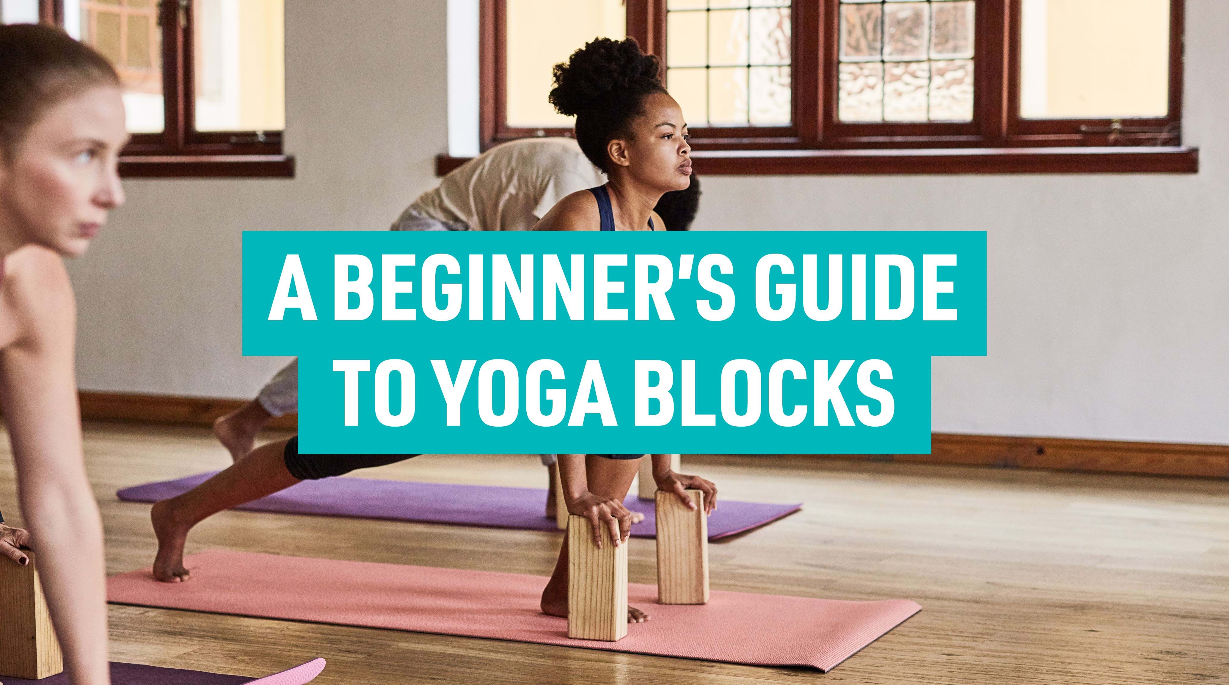 The Beginners Guide To Yoga Blocks