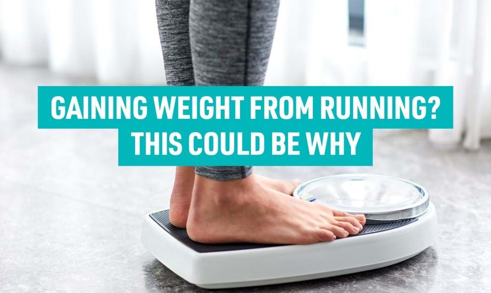 Gaining weight from running? This could be why