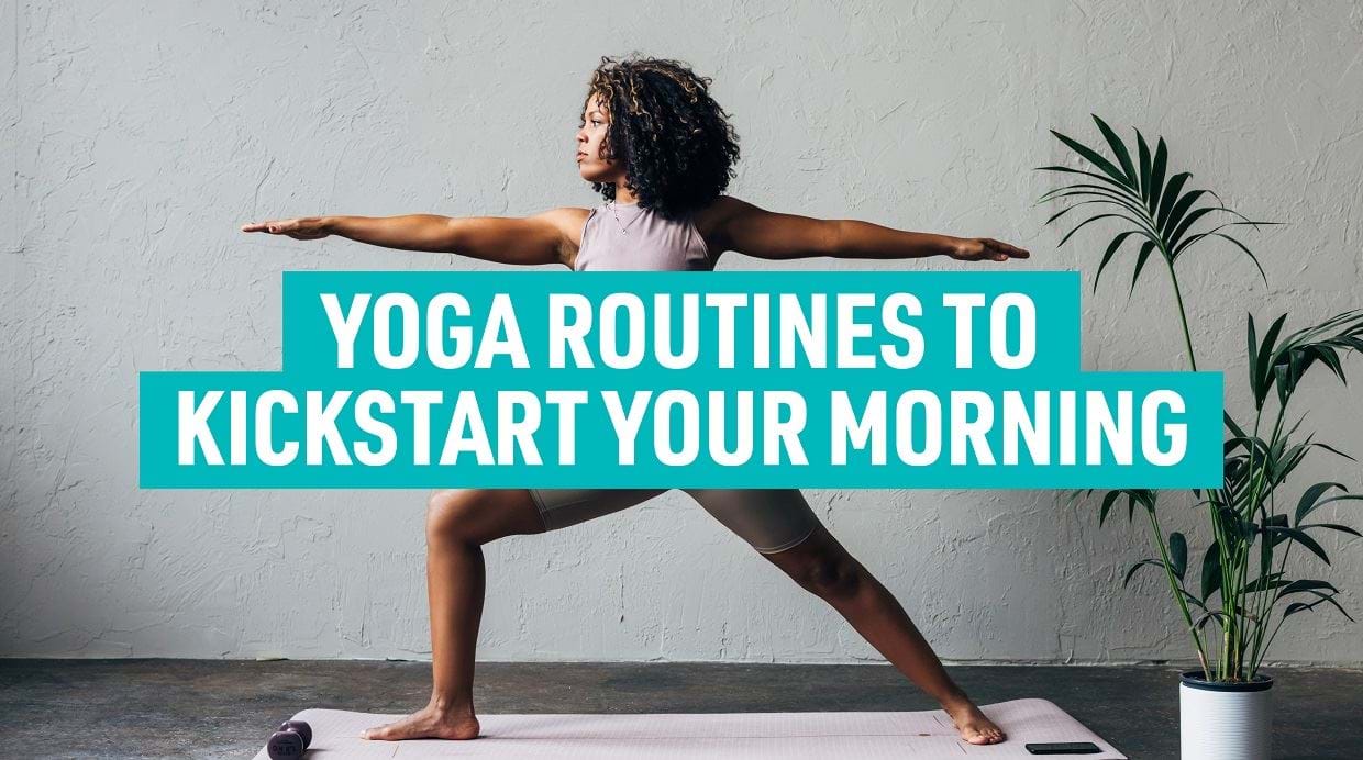 Morning Yoga Routines To Kickstart Your Day