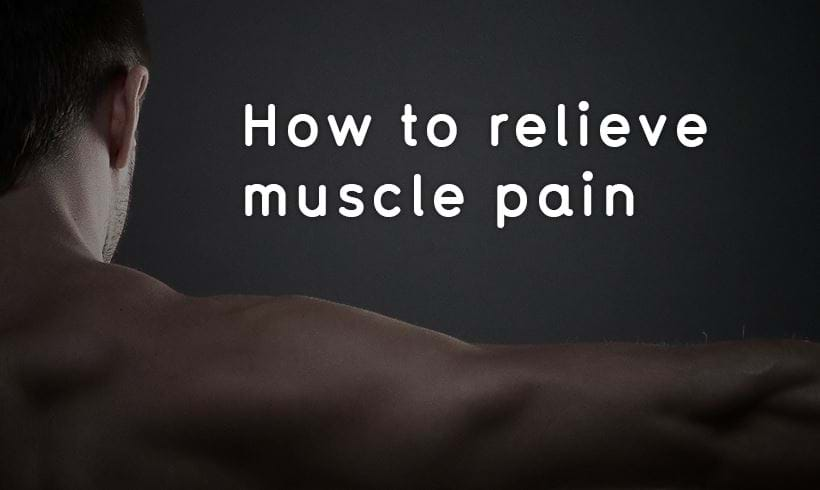 How to relieve muscle pain